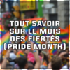 Tout savoir sur le mois des fiertés : Pride Month